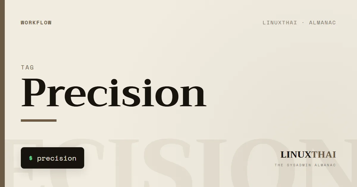 Precision